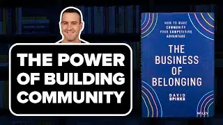 THE BUSINESS OF BELONGING by David Spinks Book Summary & Review