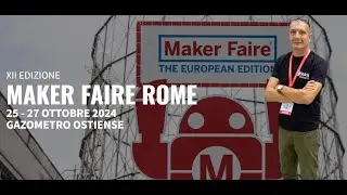 Maker Faire 2024 - XII Edizione - Gazometro Ostiense - Roma