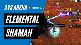 TBC Elemental Shaman Arena: 3v3 Double Priest/ELE with Commentary