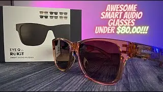ROKiT EYE Q Smart Audio Glasses that are AFFORDABLE!!! Best Audio Glasses under $80.00!!!