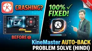 Kinemaster Auto Back Problem Solve 🤯/ Kinemaster Crash Problem 2026