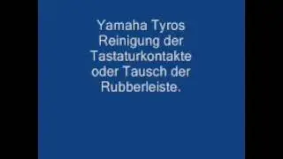 Tyros 1 Rubber Kontakte reinigen/tauschen