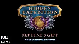 HIDDEN EXPEDITION NEPTUNE'S GIFT COLLECTOR'S EDITION FULL GAME Complete walkthrough gameplay + BONUS