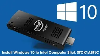 Install Windows 10 on Intel Computer Stick STCK1A8FLC