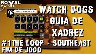 Watch Dogs - 3 estrelas nos 10 desafios de xadrez (Final de jogo em The Loop - Southeast)