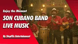 StepFlix Entertainment Son Cubano Band | Live Music | Miami