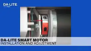 Da-Lite Smart Motor Installation and Adjustment