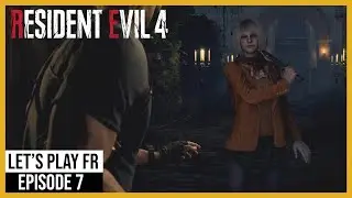 RESIDENT EVIL 4 REMAKE #7 FR | ET BAH BRAVO ASHLEY !