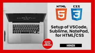 Setting Up VS Code, Sublime, Notepad++ & Notepad (Hindi) – HTML Tutorial for Beginners #2
