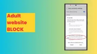 How to block adult sites on all browsers on Samsung
