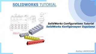 Solidworks Video Tutorial / Solidworks video dersler ( Configurations/Konfigürasyon )