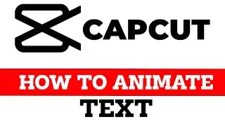 How To Animate Text On CapCut PC [2024]