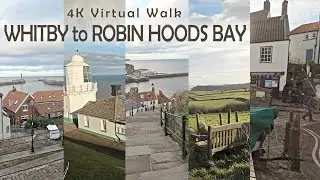 WHITBY TO ROBIN HOODS BAY WALK - 4K virtual walk from Whitby to Robin Hoods Bay and more!