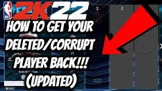 NBA 2K22 HOW TO GET YOUR DELETED OR CORRUPTED PLAYER BACK!!!! ( NEXT GEN & CURRENT GEN) (UPDATED)