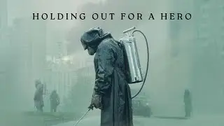 Holding out for a hero Adam Lambert |Chernobyl Heros