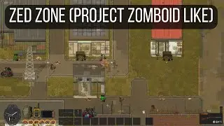 Zed Zone: Survive the Apocalypse with this Project Zomboid type Game!