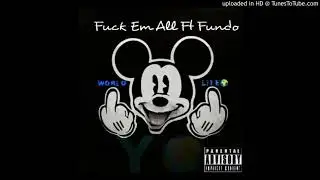 Y'Jay Ft FundoTheGod x Fck Em All