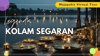 Majapahit Virtual Tour Legenda Kolam Segaran