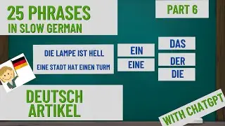 Learn DEUTSCH ARTIKEL in SLOW German. Part 6. Learn German using CHATGPT with subtitles[A0].