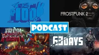 Os 100 Melhores Jogos do Momento (Eurogamer), Frostpunk 2, 63 Days e Iron Meat - NS Podcast #190