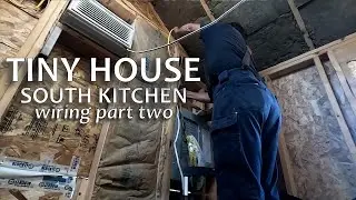 Tiny House 2.0 ― South Wall Wiring Part Two (Drywall Soon!)