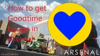 How to get the Goodtime badge in Arsenal
