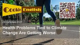 Listen English - Health Problems Tied to Climate Change Are Getting Worse