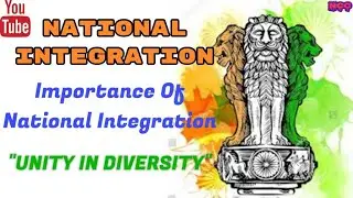 NATIONAL INTEGRATION. Importance Of National Integration.