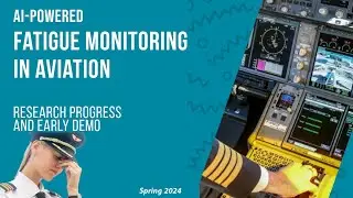 AI-Powered Fatigue and Attention Monitoring in Aviation: Research Progress and Early Demo