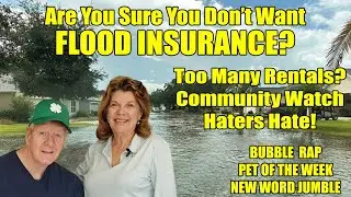 Are You Sure You Don't Want Flood Insurance?  Too Many Rentals and Lots More
