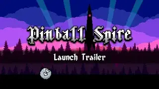Pinball Spire | Launch Trailer | indie.io