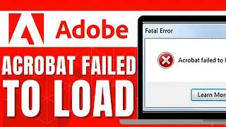 HOW TO FIX ADOBE ACROBAT FAILED TO LOAD ITS CORE DLL ERROR