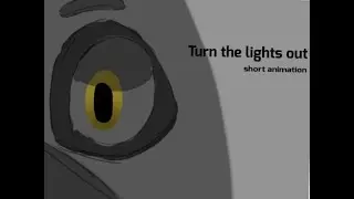 Turn the lights off animation test
