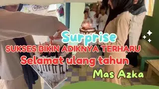 🔴Mas Azka terharu dapat surprise dari kakak nya kue ultah di sekolah nya