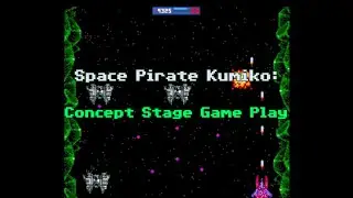 Space Pirate Kumiko: Full Test Stage Game Play for #Septandy!