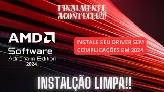 Amd 2024 - Finalmente aconteceu, ela voltou! Atualize seu driver totalmente sem BUGS!!
