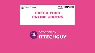Check Orders from online Store Woocommerce WordPress