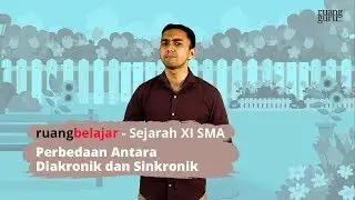 (Ruangguru Video) - ruangbelajar - History X SMA - Difference Between Diachronic and Synchronic