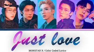 MONSTA X - JUST LOVE Lyrics  Color Coded Lyrics