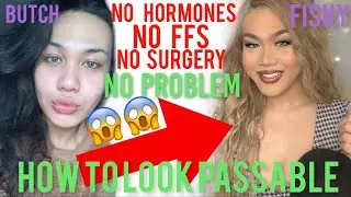 HOW to look FISHY / FEMININE * Natural TRANS Everyday PASSABLE * Make Up Routine