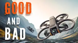 The good and the bad of DJI Avata 2