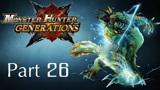 Monster Hunter Generations -- Part 26: Zinogre - The Thunder Wolf Wyvern