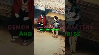 Demon slayer characters and their hobbies #anime #animeedit #animeshorts #demonslayer