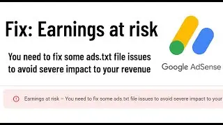 How to fix Google Adsense Earnings at Risk | Ads.txt file problem fix Adsense in Wordpress