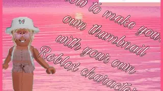 How to make your thumbnail with your Roblox character a whole tutorial coming soon