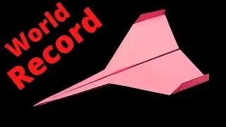 Paper Airplane - How to Make a World Record Paper Airplane - best paper airplane that fly far.