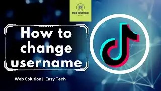 How to Change Username on TikTok || Web Solution