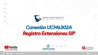 🔗 Registro Extensiones UCM6302A 🔗