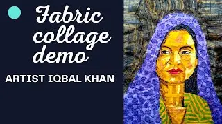 fabric collage demo|| artist Iqbal Khan