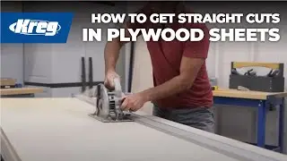Kreg® Straight Edge Guides | How To Get Straight Cuts In Plywood Sheets